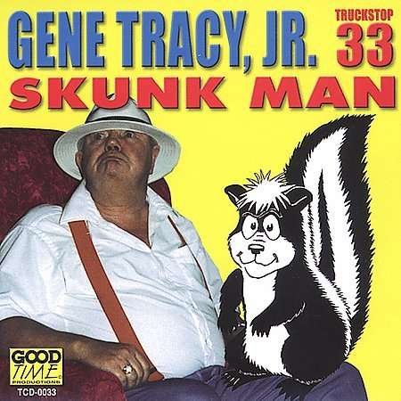 Cover for Gene Jr. Tracy · Skunk Man (CD) (2013)