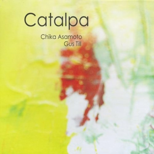 Cover for Gus &amp; Chika Asamoto Till · Gus &amp; Chika Asamoto Till - Catalpa (CD) (2011)