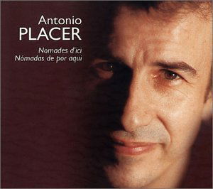 Cover for Antonio Placer · Nomades D Ici (CD) [Digipack] (2005)