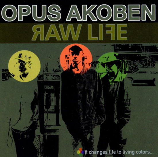 Opus Akoben · Raw Life (CD) (2002)