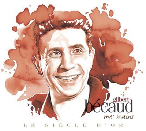 Cover for Gilbert Becaud · Le Siecle D Or - Gilbert Becaud (CD) (2009)