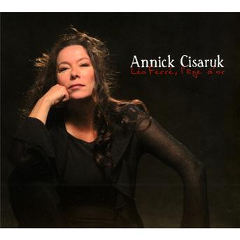 Cover for Annick Cisaruk · Léo Ferré, L'age D'or (CD) (2010)