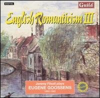 Eugene Goossens · English Romanticism III (CD) (2001)