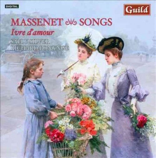 Cover for Massenet / Silver / Bonynge · Ivr D'amour: Songs by Jules Massenet (CD) (2013)