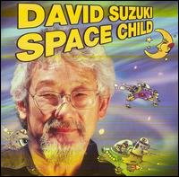 Cover for David Suzuki · Space Child (CD) (2003)