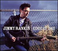 Edge of Day - Jimmy Rankin - Muzyka - CADIZ -SONG DOG MUSIC - 0807267000329 - 12 sierpnia 2013