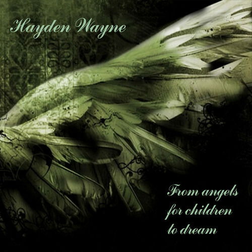 From Angels for Children to Dream - Hayden Wayne - Music - NEW MILLENNIUM RECORDS - 0820360188329 - June 3, 2022