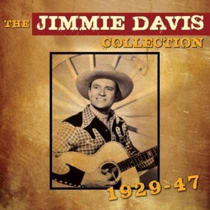 The Jimmie Davis Collection 1929-1947 - Jimmie Davis - Musiikki - ACROBAT - 0824046309329 - perjantai 5. heinäkuuta 2013