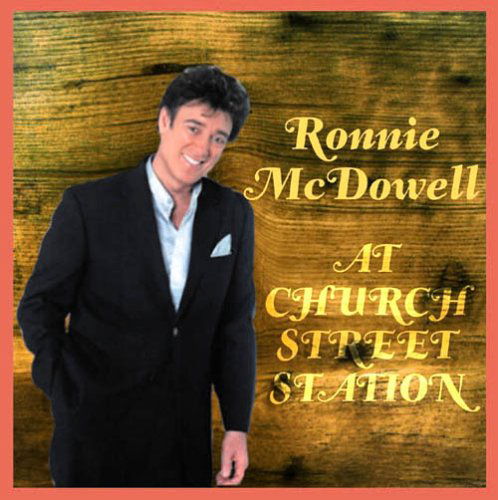 Cover for Ronnie Mcdowell · Live At Church Street Station (CD) (2011)