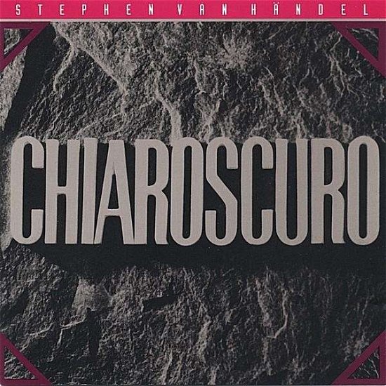 Chiaroscuro - Stephen Van Handel - Música - CD Baby - 0824929000329 - 23 de setembro de 2003