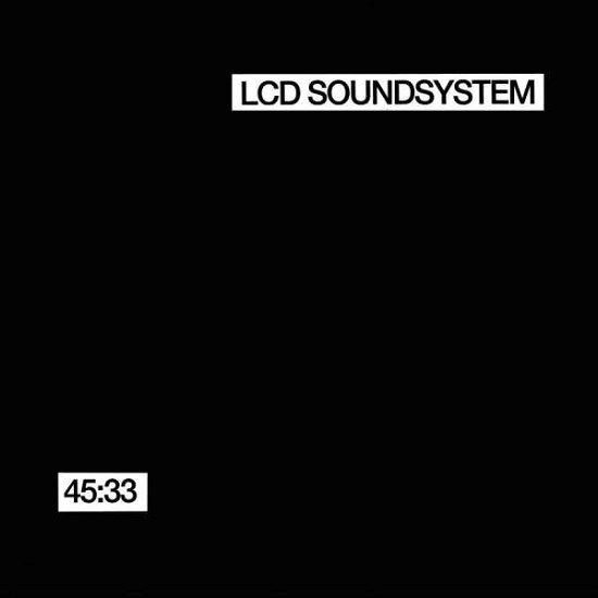 45:33 - Lcd Soundsystem - Muziek -  - 0827932216329 - 13 november 2007