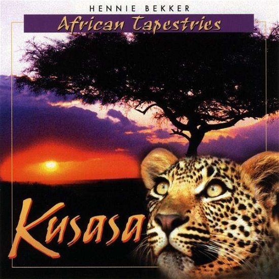 Cover for Hennie Bekker · African Tapestries:kusasa (CD) (2009)