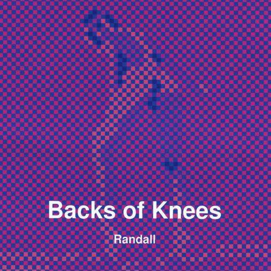 Cover for Randall · Backs of Knees (CD) (2009)