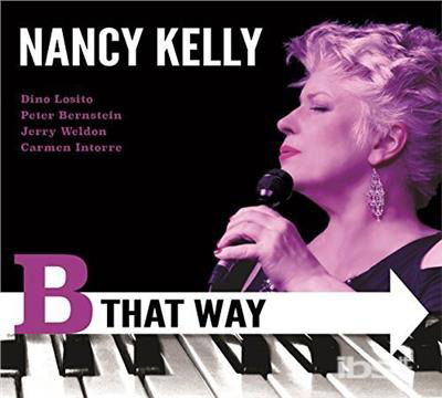 Cover for Nancy Kelly · B That Way (CD) [Digipack] (2014)