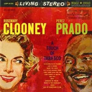 A Touch Of Tobasco - Clooney, Rosemary & Perez Prado - Music - ORG - 0858492002329 - March 16, 2015