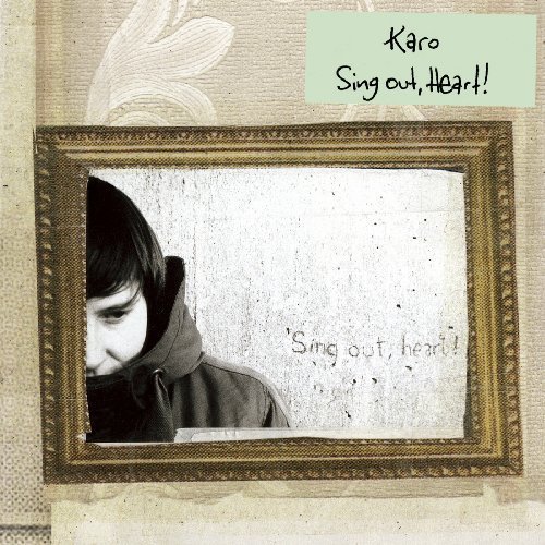 Cover for Karo · Sing Out, Heart (CD) (2018)