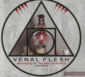 Cover for Venal Flesh · Worshiping At The Altar Of Artifice (CD) [Limited edition] (2017)