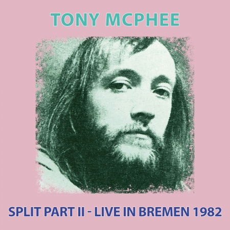 Split Part Ii - Live Bremen 1982 - Tony -Blues Band- Mcphee - Música - MIG - 0885513024329 - 23 de julio de 2021