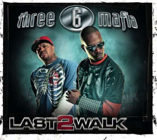 Last 2 Walk - Three 6 Mafia - Música - Sony - 0886971825329 - 24 de junio de 2008