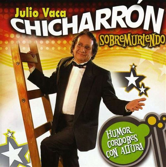 Cover for Vaca,julio / Chicharron · Sobremuriendo (CD) (2008)