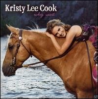 Cover for Kristy Lee Cook · Why Wait-Cook,Kristy Lee (CD) (2008)