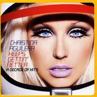 Cover for Christina Aguilera · Keeps Gettin Better-a Decade of Hits (CD) (2008)