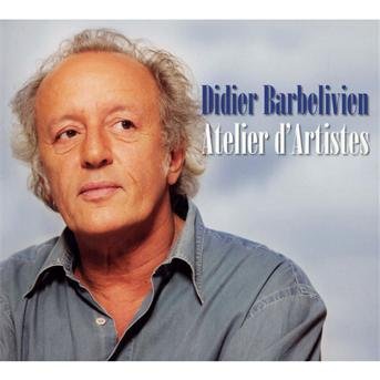 Cover for Didier Barbelivien · Atelier Dartistes (CD) (2009)