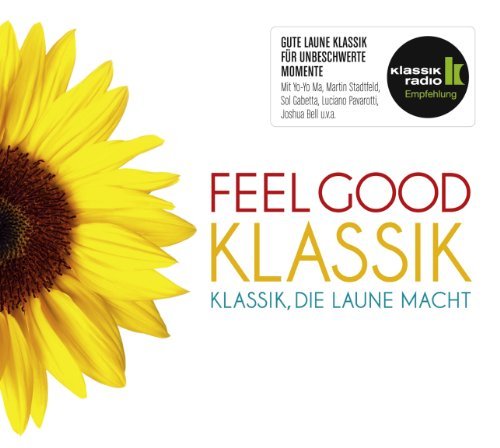 Feel Good Klassik, 2 Audio-CDs - Stadtfeld/ma / Gabetta / Garrett / Pavarotti/+ - Bøger - SONY CLASSIC - 0886979225329 - 17. juni 2011
