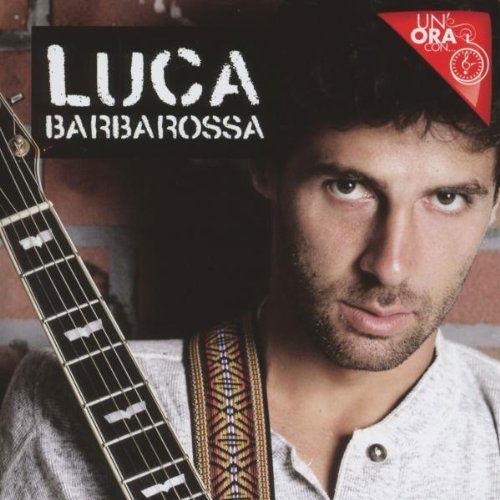 Cover for Luca Barbarossa · Un'ora Con (CD) (2012)