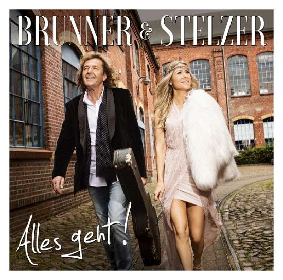 Cover for Brunner &amp; Stelzer · Alles Geht! (CD) (2015)