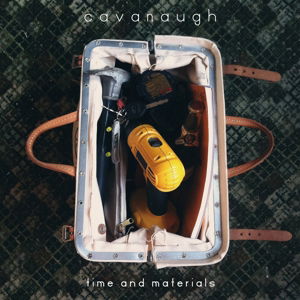 Cover for Cavanaugh · Time And Materials (CD) (2016)