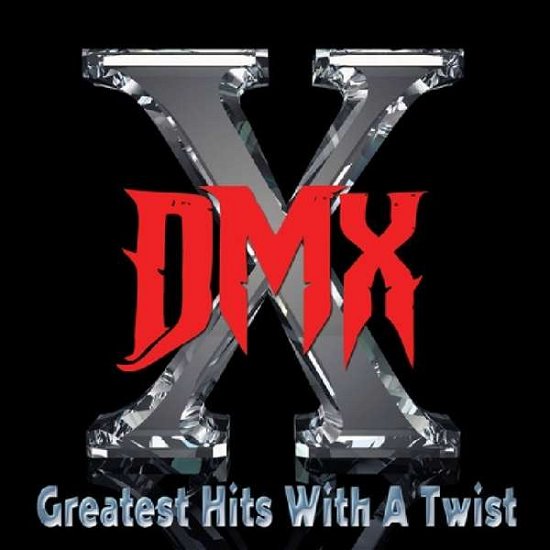 Greatest Hits with a Twist - Dmx - Música - X-Ray - 0889466117329 - 1 de fevereiro de 2019