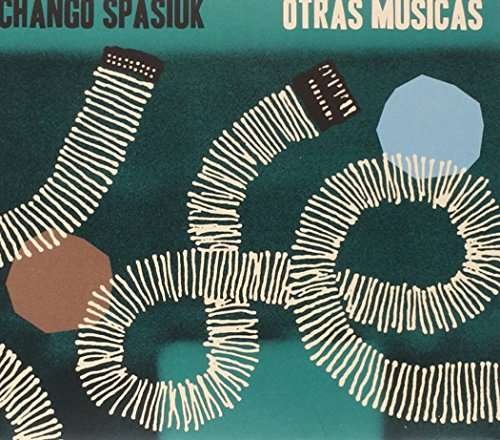 Otras Musicas - Chango Spasiuk - Musique - Sony - 0889853380329 - 24 juin 2016