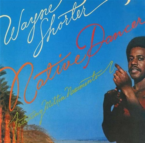 Cover for Wayne Shorter · Native Dancer (CD) (2017)