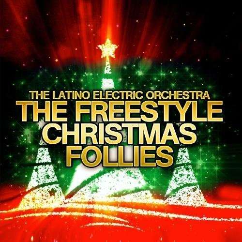 Cover for Latino Electric Orchestra · Freestyle Christmas Follies-Latino Electric Orches (CD) (2012)