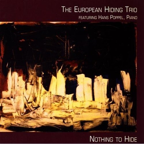 European Hiding Trio-nothing To Hide - European Hiding Trio - Muziek - E99VLST - 1719942412329 - 