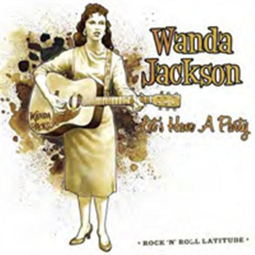 Lets Have a Party - Wanda Jackson - Musik - LE CHANT DU MONDE - 3149024203329 - 22. september 2011