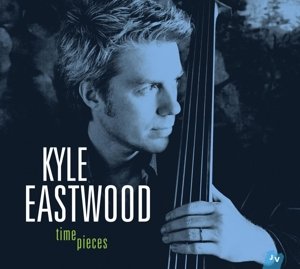 Cover for Eastwood Kyle · Time Pieces (CD) (2015)