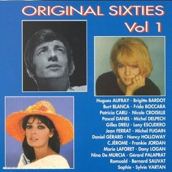 Cover for Original Sixties Ol. 1 · Hugues Aufray - Burt Blanca - Patricia Carli - Pascal Danel ? (CD)