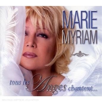 Cover for Marie Myriam · Marie Myriam - Tous Les Anges Chantent (CD)