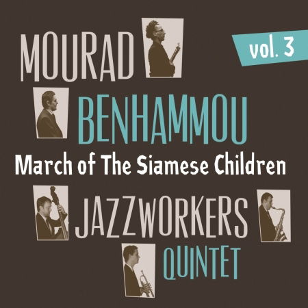 Cover for Benhamou, Mourad &amp; Jazz Worker · March of the siamese children-volum (CD) (2016)