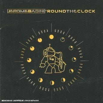 Jerome Badini-'round the Clock - Jerome Badini - Música - NIGHT & DAY - 3448963610329 - 8 de dezembro de 2003