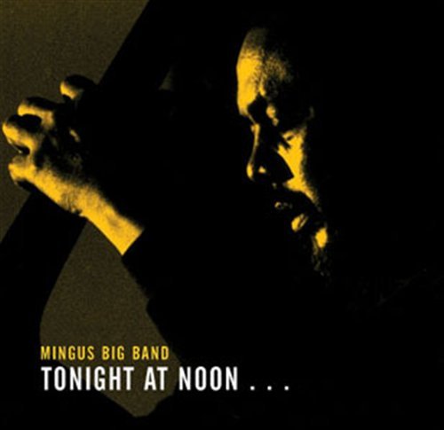 Cover for Mingus Big Band · Tonight at Noon (CD) (2002)