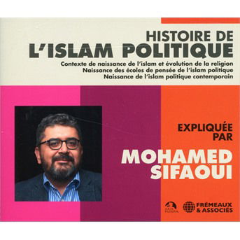 Cover for Sifaoui · Histoire De L'islam Politique (CD) (2020)