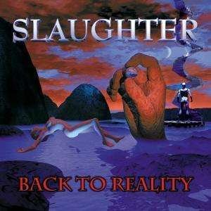 Cover for Slaughter · Back to Reality (CD) (1999)