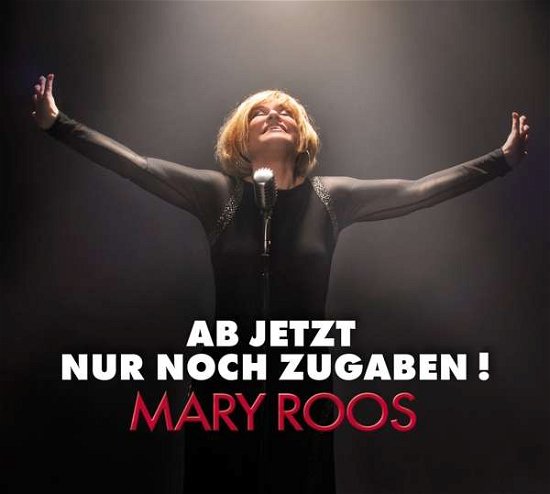 Cover for Mary Roos · Ab Jetzt Nur Noch Zugaben (CD) [Digipak] (2017)