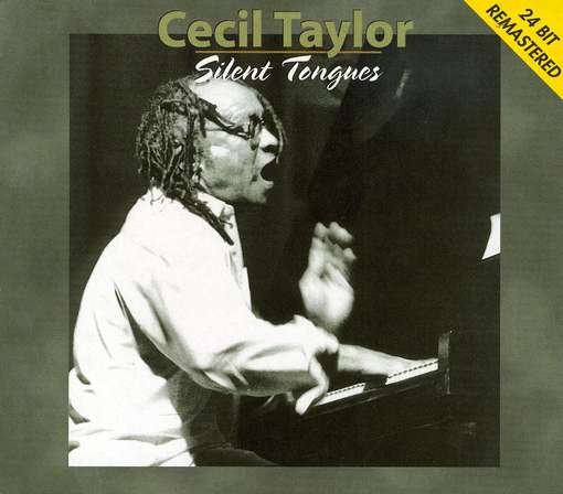 Cover for Cecil Taylor · Silent Tongues (CD) [Remastered edition] (2009)