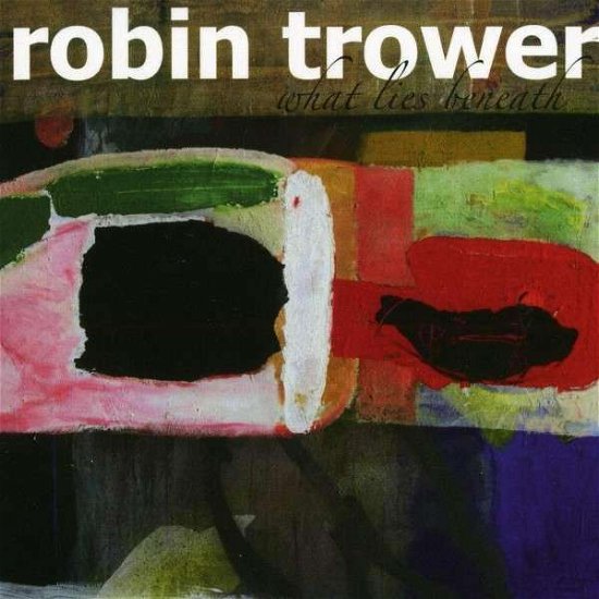 Cover for Robin Trower · What Lies Beneath (CD) [Digipak] (2011)