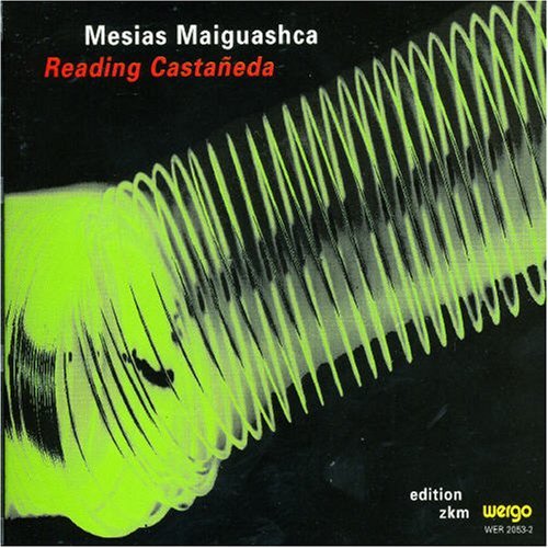 Cover for Maiguashca: Reading Castaneda / Various (CD) (1997)