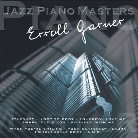 Jazz Piano Masters - Erroll Garner - Muziek - TIM - 4011222053329 - 22 april 2016